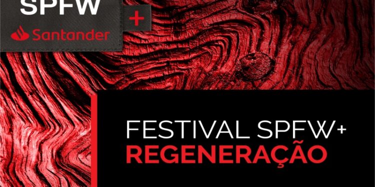 Festival SPFW+ Regeneração