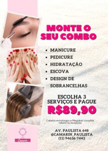Monte o seu pacote por apenas 89,90 no luxuoso salão CAMARIN Paulista. 53 398137DB D066 4C46 BCC1 AEAB9197CD19