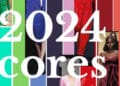 Cores tendência de moda 2024
