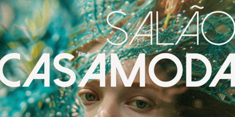 Salão CasaModa Celebrará a Conexão entre Moda e Sustentabilidade com o Tema ÁGUAS. 45 Salão CasaModa Celebrará a Conexão entre Moda e Sustentabilidade com o Tema ÁGUAS.