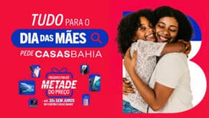 Casas Bahia comemora o Dia das Mães com Ofertas Imperdíveis e Promoções Especiais 47 IMG 2289