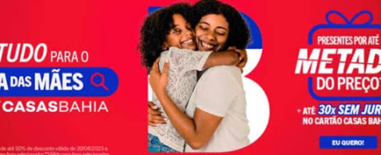 Casas Bahia comemora o Dia das Mães com Ofertas Imperdíveis e Promoções Especiais 45 Casas Bahia comemora o Dia das Mães com Ofertas Imperdíveis e Promoções Especiais