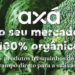 Axá Orgânicos: o frescor da terra que alimenta corpo, alma e propósito