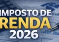 Imposto de Renda 2026: quem deve declarar, qual a tabela e quando começa o prazo